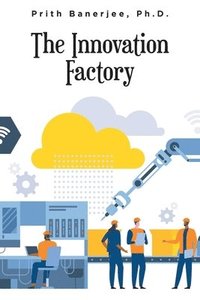bokomslag The Innovation Factory