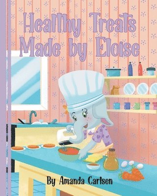 bokomslag Healthy Treats Made by Eloise