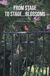 bokomslag From Stage to Stage...Blossoms