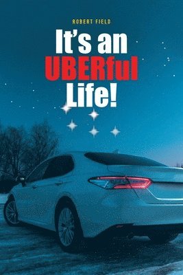 It's an UBERful Life! 1