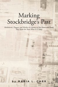 bokomslag Marking Stockbridge's Past