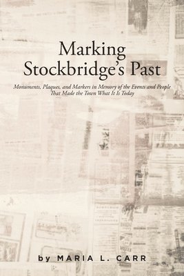 Marking Stockbridge's Past 1