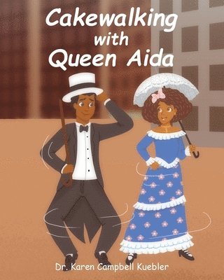 Cakewalking with Queen Aida 1