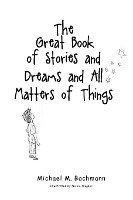 bokomslag The Great Book of Stories and Dreams and All Matters of Things