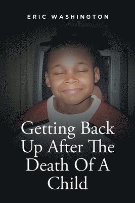 Eric Washington, Washington,Eric, - Getting Back Up After The Death Of A Child, Häftad