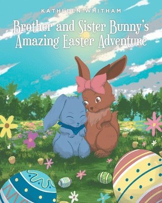 Brother and Sister Bunny's Amazing Easter Adventure 1