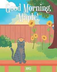 bokomslag Good Morning, Maple!