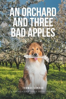 bokomslag Orchard and Three Bad Apples