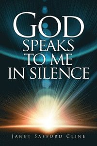 bokomslag God Speaks to Me in Silence