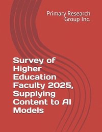 bokomslag Survey of Higher Education Faculty 2025, Supplying Content to AI Models