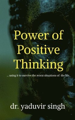 Yaduvir Singh - Power of Positive Thinking, Häftad