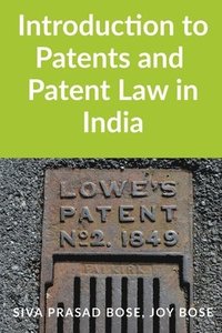 bokomslag Introduction to Patents and Patent Law in India