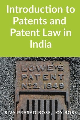 Introduction to Patents and Patent Law in India 1