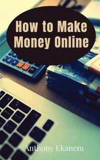 bokomslag How to Make Money Online