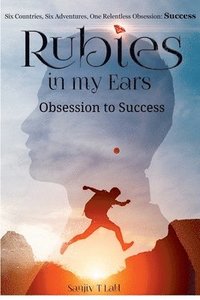 bokomslag Rubies in my Ears, Obsession to Success