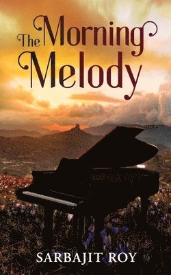 Sarbajit Roy - Morning Melody, Häftad
