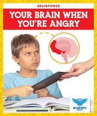 bokomslag Your Brain When You're Angry