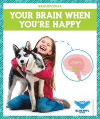 bokomslag Your Brain When You're Happy