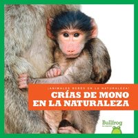 bokomslag Crías de Mono En La Naturaleza (Monkey Infants in the Wild)