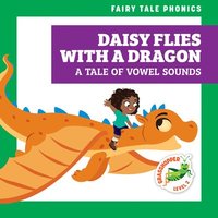 bokomslag Daisy Flies with a Dragon: A Tale of Vowel Sounds