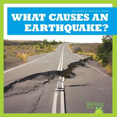 What Causes an Earthquake? 1