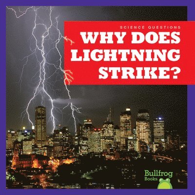 Why Does Lightning Strike? 1