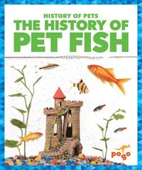 bokomslag The History of Pet Fish