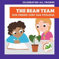 bokomslag The Bean Team: Our Friend Cory Has Dyslexia