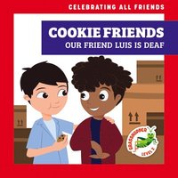 bokomslag Cookie Friends: Our Friend Luis Is Deaf