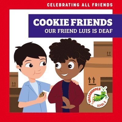 Cookie Friends: Our Friend Luis Is Deaf 1