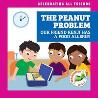 bokomslag The Peanut Problem: Our Friend Kenji Has a Food Allergy