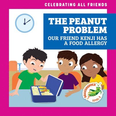 Kirsten McDonald - The Peanut Problem: Our Friend Kenji Has a Food Allergy, Häftad