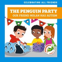 bokomslag The Penguin Party: Our Friend Nolan Has Autism
