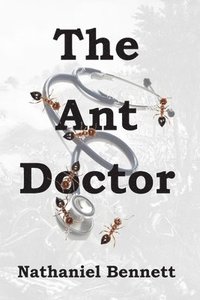 bokomslag The Ant Doctor