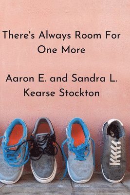 Sandra L Kearse Stockton, Aaron E Stockton, Sandra L. Kearse Stockton, Aaron E. Stockton, L Kearse Stockton, Sandra, E Stockton, Aaron - There's Always Room For One More, Häftad