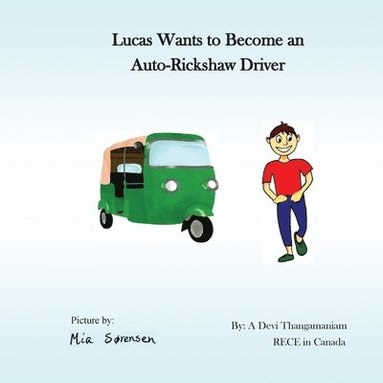 bokomslag Lucas Wants to Become an Auto Rickshaw Driver