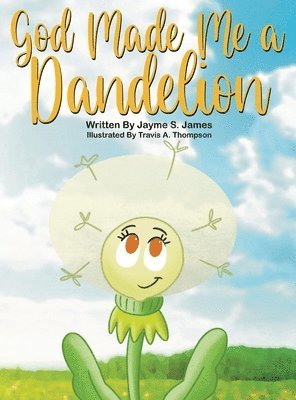 bokomslag God Made Me a Dandelion