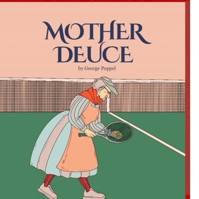 George Poppel - Mother Deuce, Häftad. Tillgänglighet: Lägg i varukorg