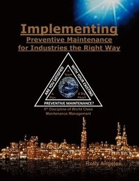bokomslag Implementing Preventive Maintenance for Industries the Right Way