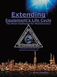 bokomslag Extending Equipment's Life Cycle - The Next Challenge for Maintenance