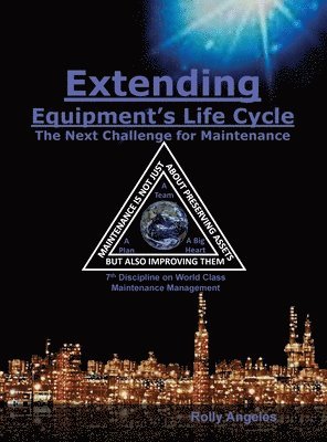 Extending Equipment's Life Cycle - The Next Challenge for Maintenance 1