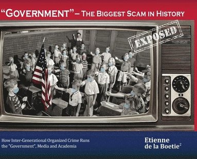 bokomslag "Government" - The Biggest Scam in History... Exposed!