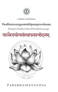 bokomslag Parabhairavayogasa&#7745;sth&#257;panapracodanam