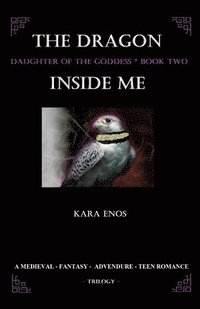 bokomslag The Dragon Inside Me: Daughter of the Goddess