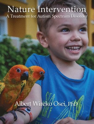 bokomslag Nature Intervention: A Treatment for Autism Spectrum Disorder