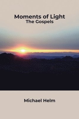 Michael Helm - Moments of Light, Häftad