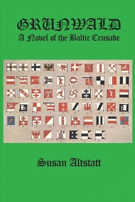 Grunwald: A Novel of the Baltic Crusade 1