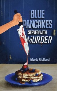 bokomslag Blue Pancakes Served With Murder