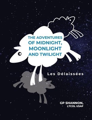 The Adventures of Midnight, Moonlight and Twilight: Les Délaissées 1