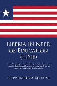 bokomslag Liberia In Need of Education (LINE)